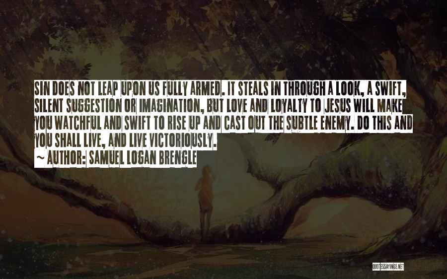 To Live Fully Quotes By Samuel Logan Brengle