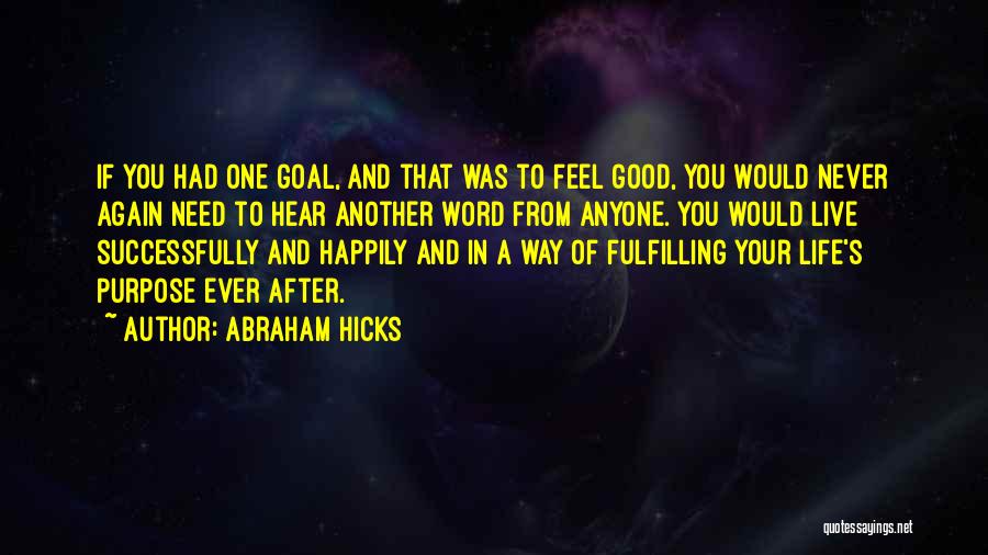 To Live Happily Quotes By Abraham Hicks