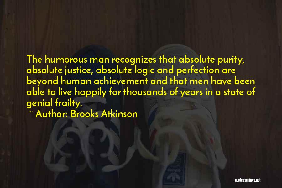 To Live Happily Quotes By Brooks Atkinson