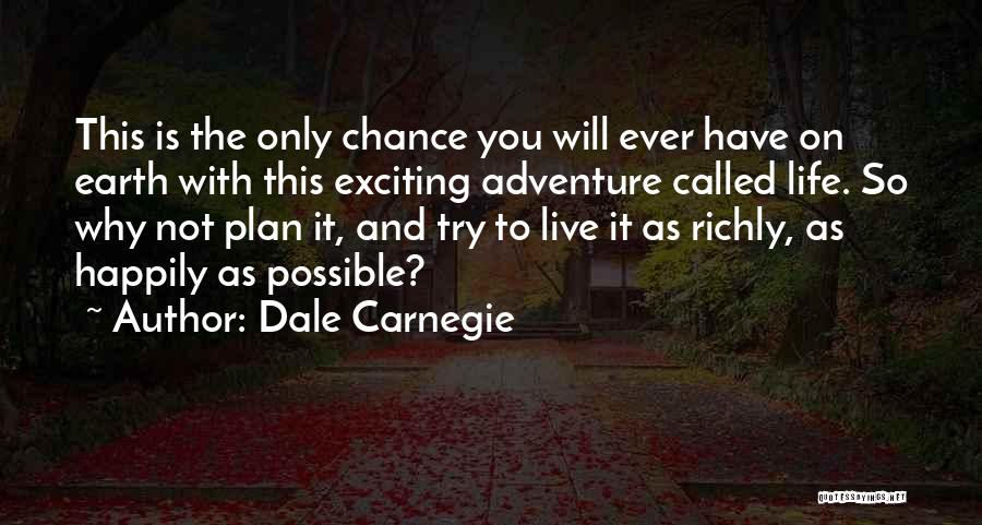 To Live Happily Quotes By Dale Carnegie