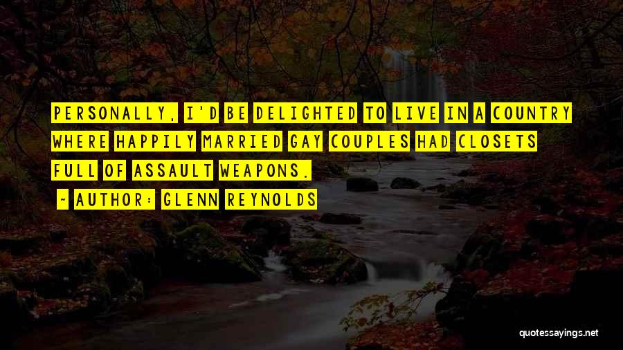 To Live Happily Quotes By Glenn Reynolds