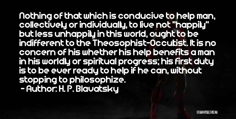 To Live Happily Quotes By H. P. Blavatsky