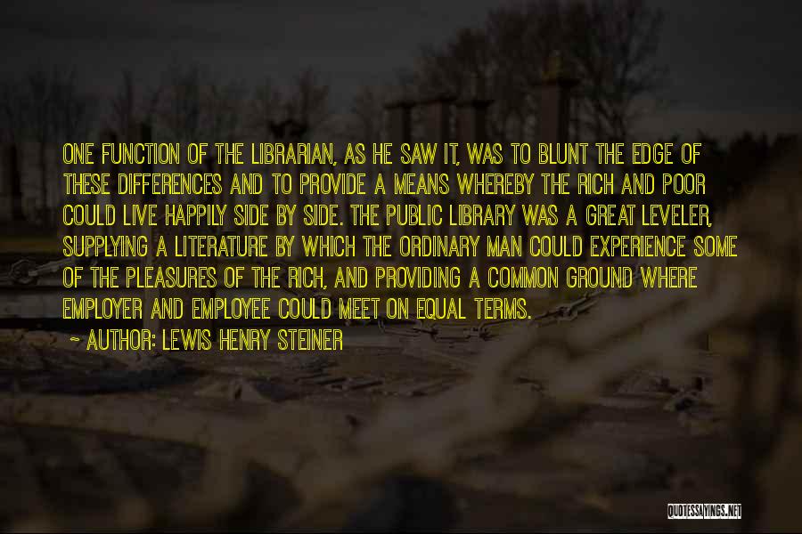 To Live Happily Quotes By Lewis Henry Steiner