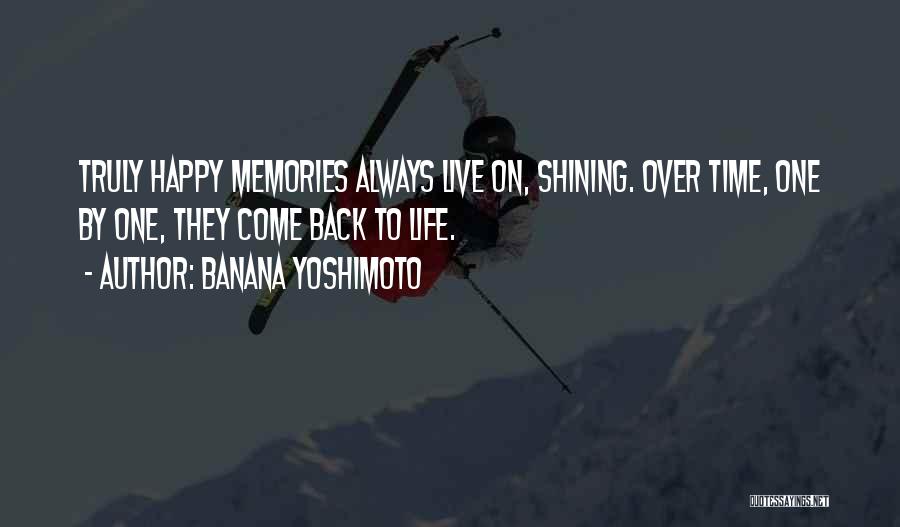 To Live Happy Life Quotes By Banana Yoshimoto