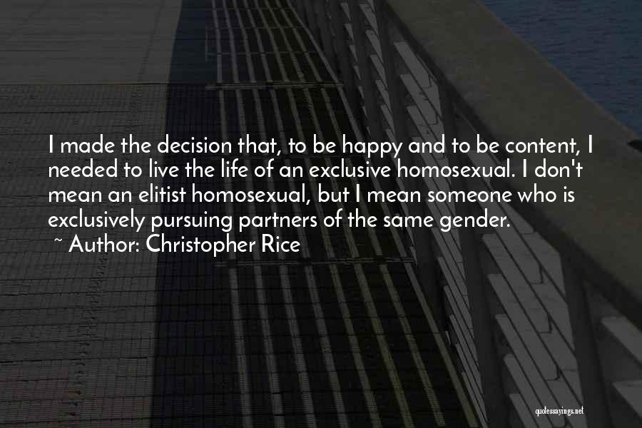 To Live Happy Life Quotes By Christopher Rice