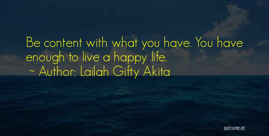 To Live Happy Life Quotes By Lailah Gifty Akita