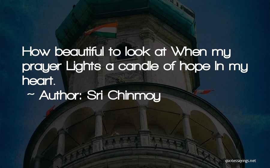 To Look Beautiful Quotes By Sri Chinmoy