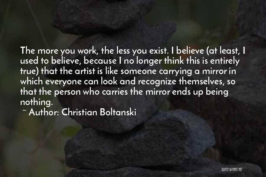 To Look Up To Someone Quotes By Christian Boltanski