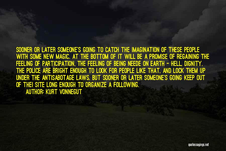 To Look Up To Someone Quotes By Kurt Vonnegut