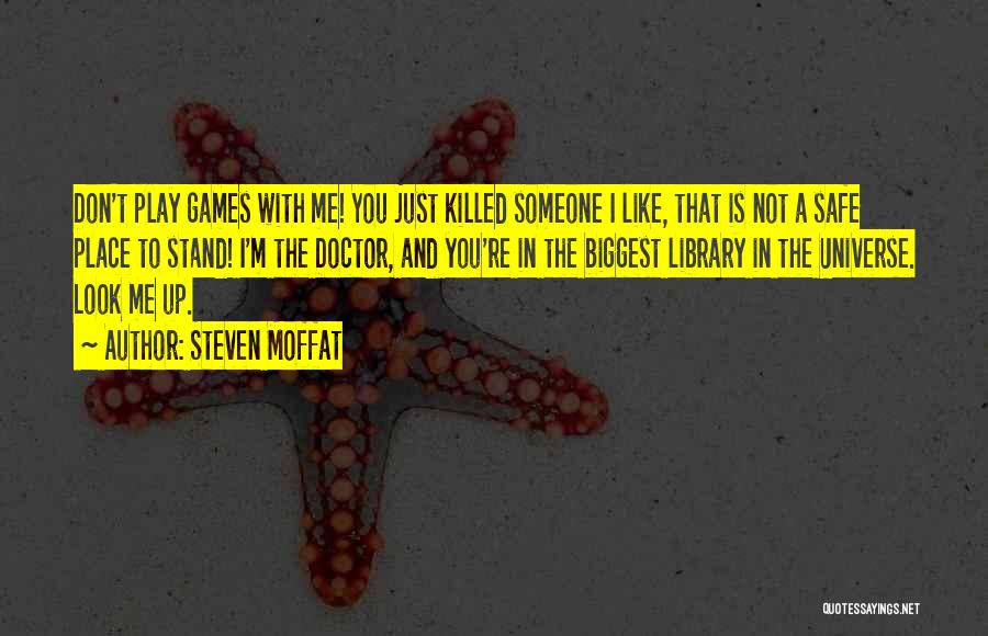 To Look Up To Someone Quotes By Steven Moffat