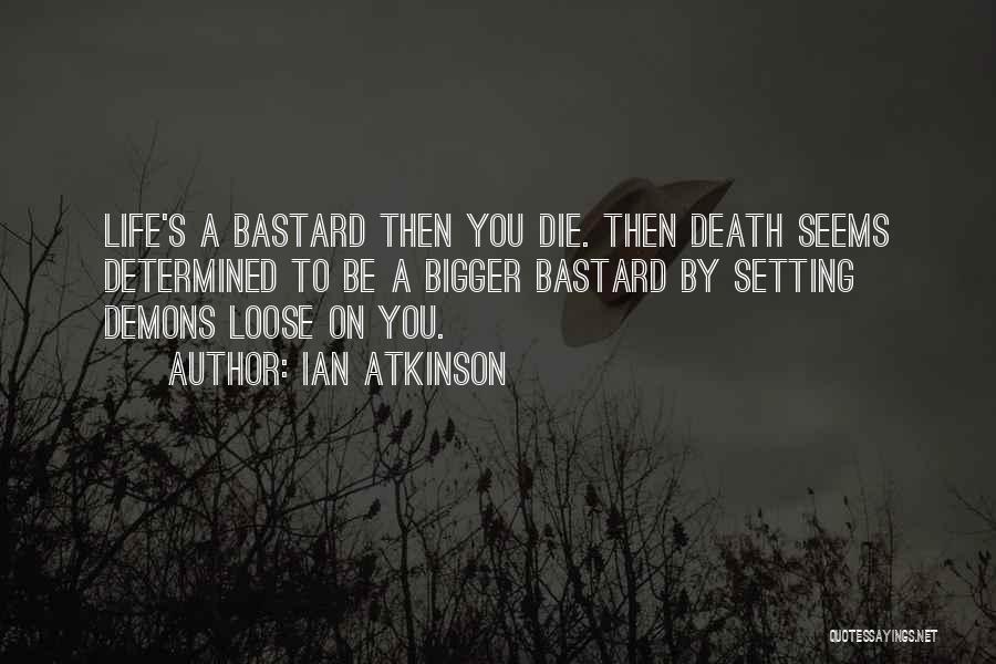 To Loose Quotes By Ian Atkinson