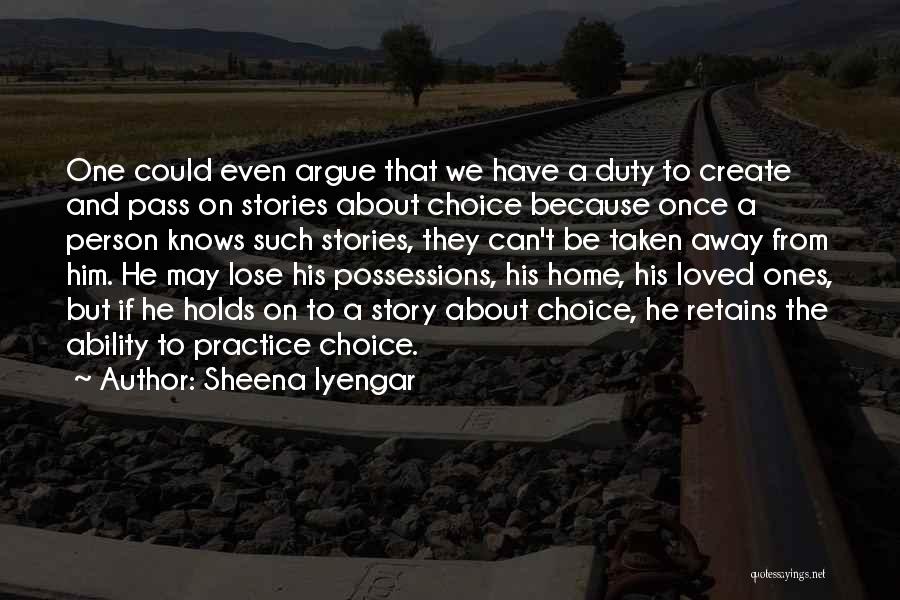 To Lose A Loved One Quotes By Sheena Iyengar