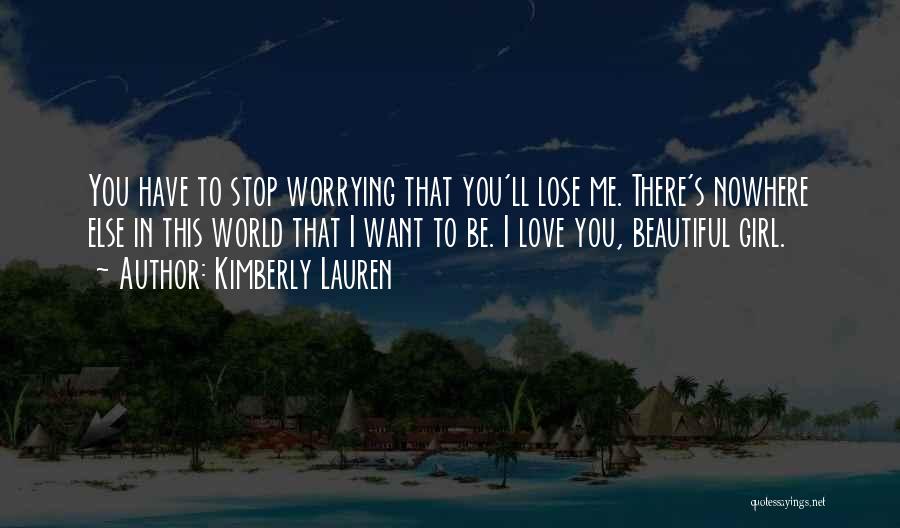 To Lose Love Quotes By Kimberly Lauren