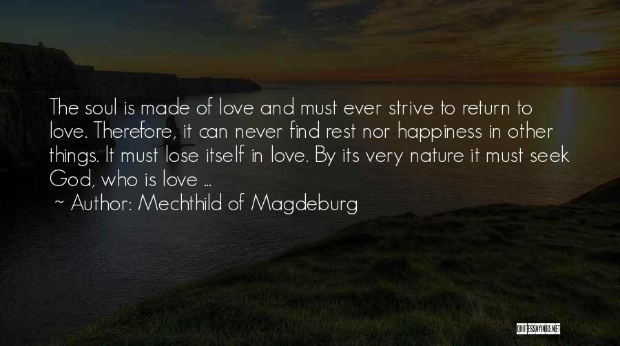 To Lose Love Quotes By Mechthild Of Magdeburg