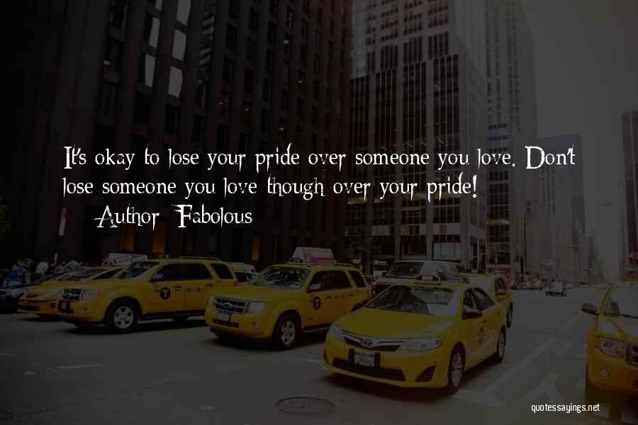 To Lose Someone You Love Quotes By Fabolous