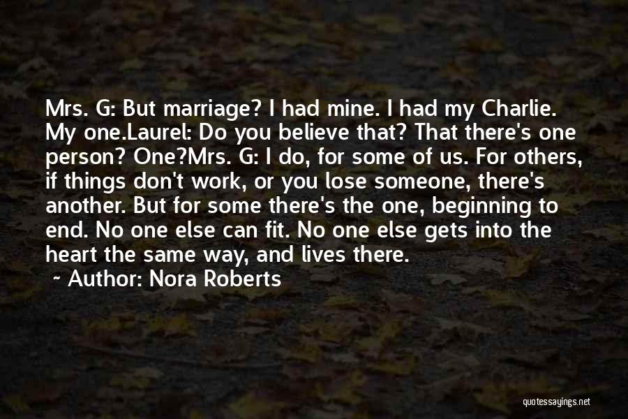 To Lose Someone You Love Quotes By Nora Roberts