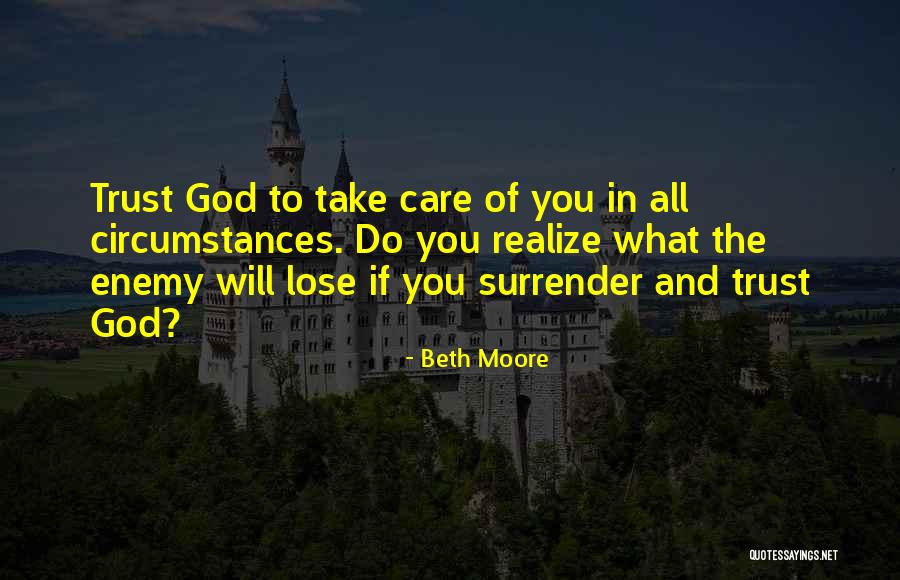 To Lose Trust Quotes By Beth Moore To Lose Trust Quotes By Beth Moore