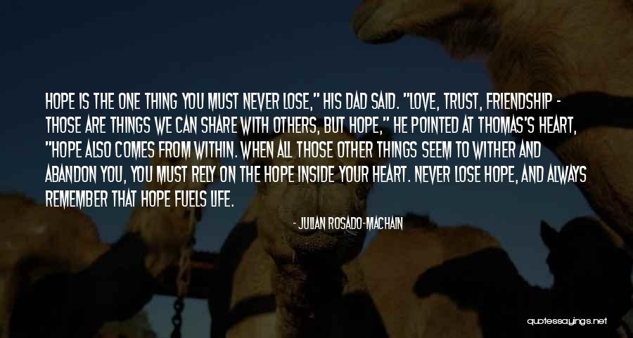To Lose Trust Quotes By Julian Rosado-Machain To Lose Trust Quotes By Julian Rosado-Machain