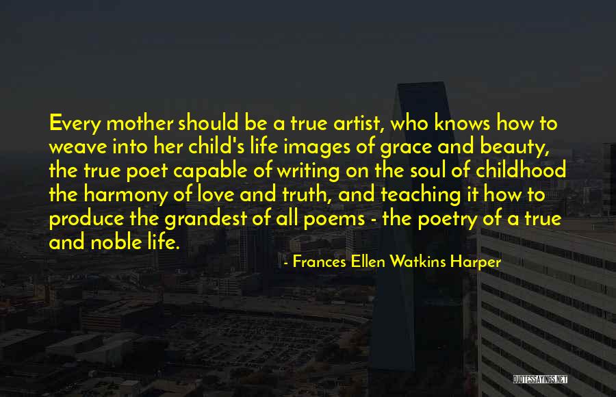 To Love A Poet Quotes By Frances Ellen Watkins Harper To Love A Poet Quotes By Frances Ellen Watkins Harper