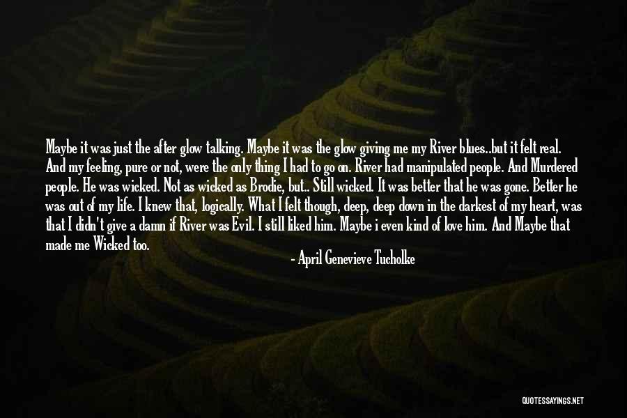 To Love Of My Life Quotes By April Genevieve Tucholke To Love Of My Life Quotes By April Genevieve Tucholke