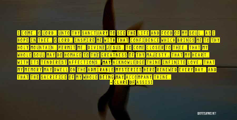 To Love Of My Life Quotes By Clare Of Assisi To Love Of My Life Quotes By Clare Of Assisi