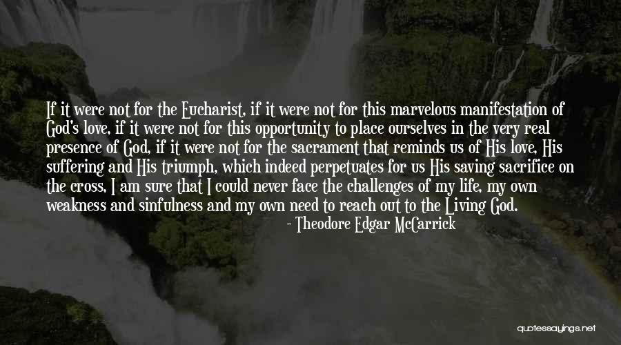 To Love Of My Life Quotes By Theodore Edgar McCarrick To Love Of My Life Quotes By Theodore Edgar McCarrick