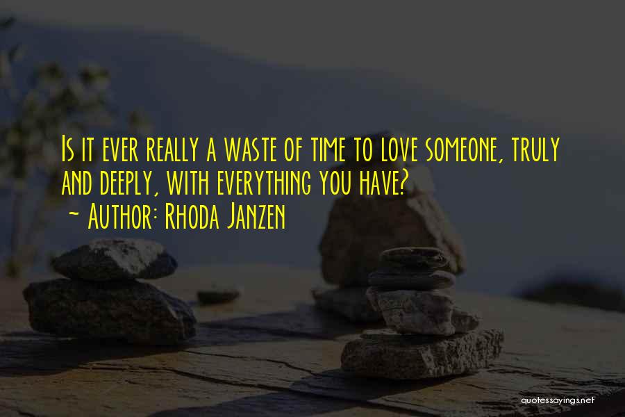 To Love Someone Deeply Quotes By Rhoda Janzen