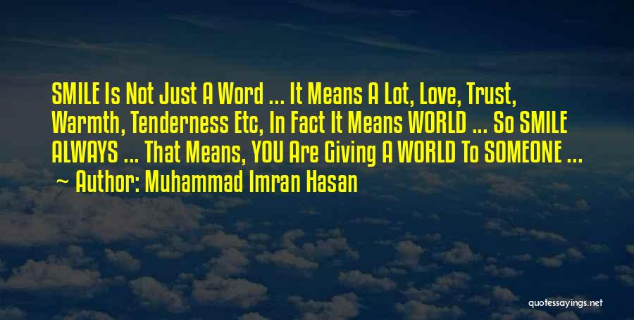 To Love Someone Means Quotes By Muhammad Imran Hasan