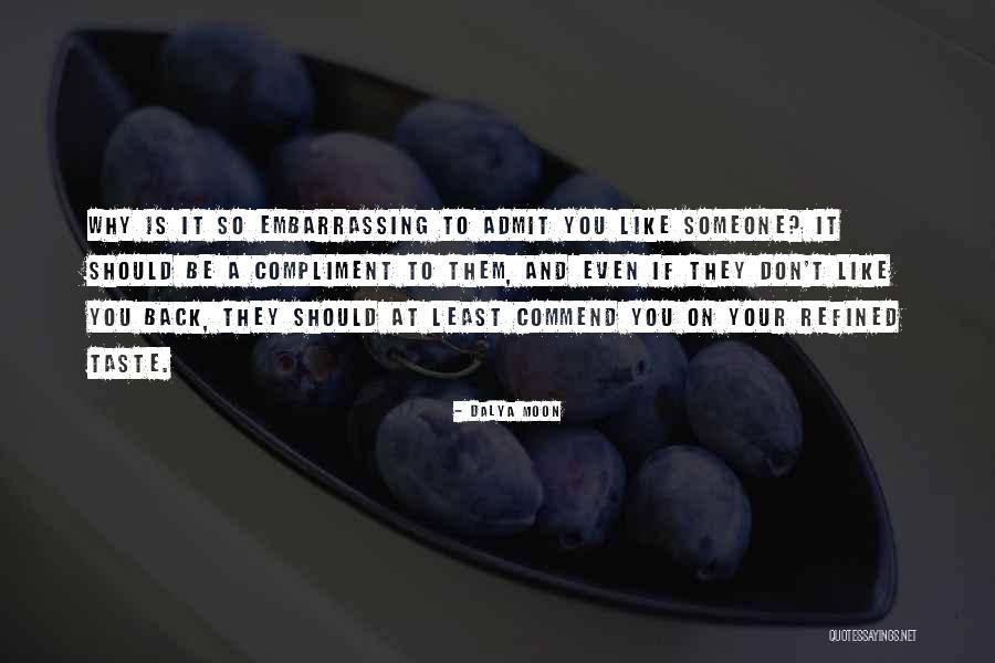 To Love Someone Quotes By Dalya Moon To Love Someone Quotes By Dalya Moon