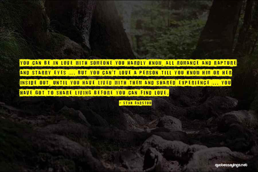 To Love Someone Quotes By Stan Barstow To Love Someone Quotes By Stan Barstow