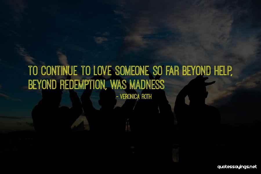 To Love Someone Quotes By Veronica Roth