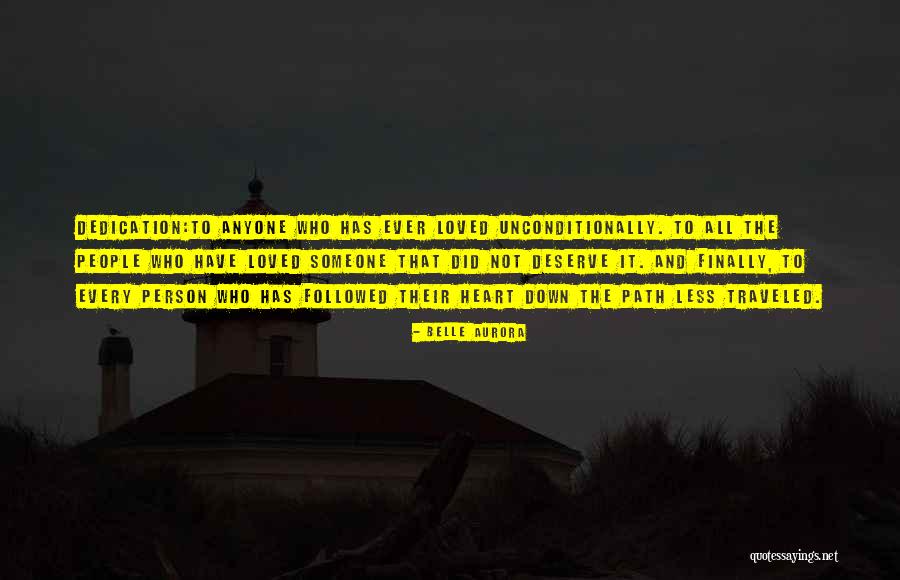 To Love Someone Unconditionally Quotes By Belle Aurora To Love Someone Unconditionally Quotes By Belle Aurora