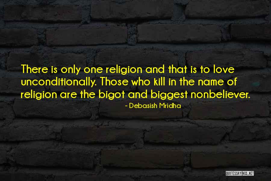 To Love Someone Unconditionally Quotes By Debasish Mridha