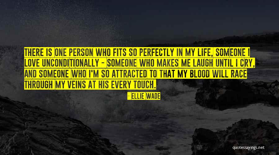 To Love Someone Unconditionally Quotes By Ellie Wade