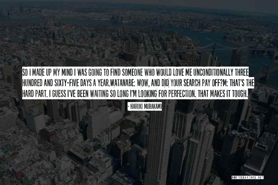 To Love Someone Unconditionally Quotes By Haruki Murakami To Love Someone Unconditionally Quotes By Haruki Murakami