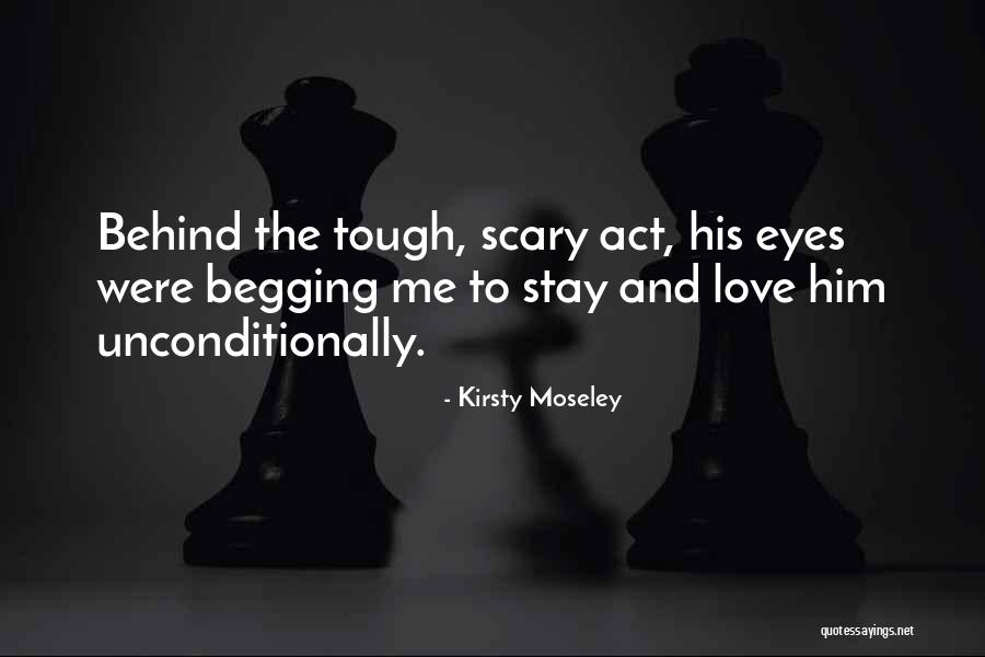 To Love Someone Unconditionally Quotes By Kirsty Moseley