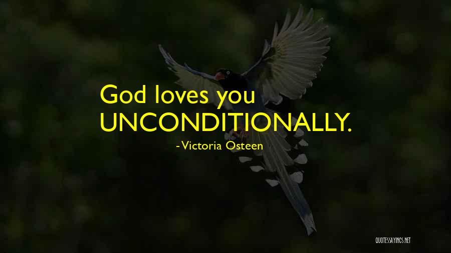 To Love Someone Unconditionally Quotes By Victoria Osteen