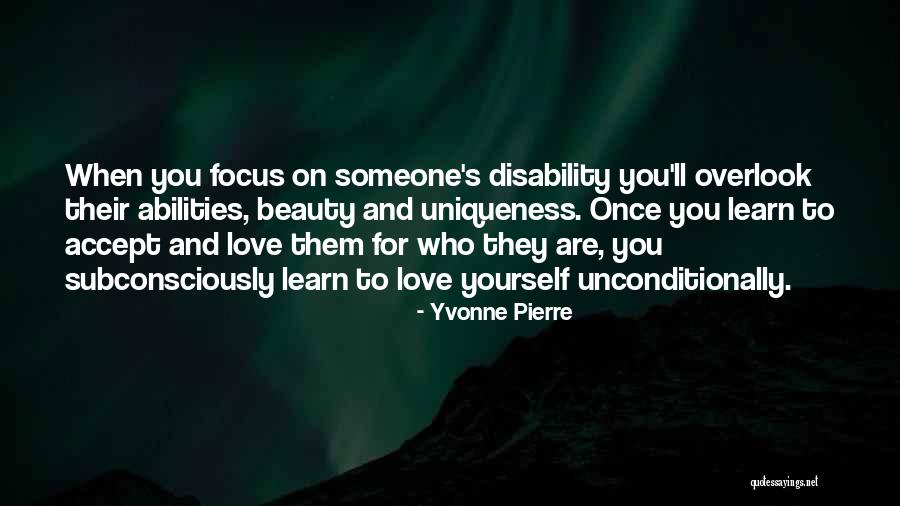 To Love Someone Unconditionally Quotes By Yvonne Pierre