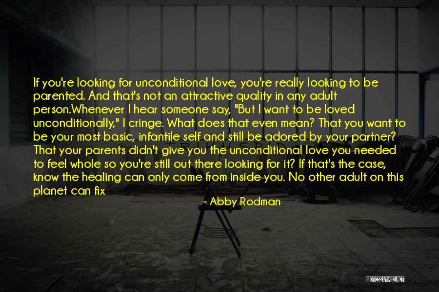 To Love Unconditionally Quotes By Abby Rodman To Love Unconditionally Quotes By Abby Rodman