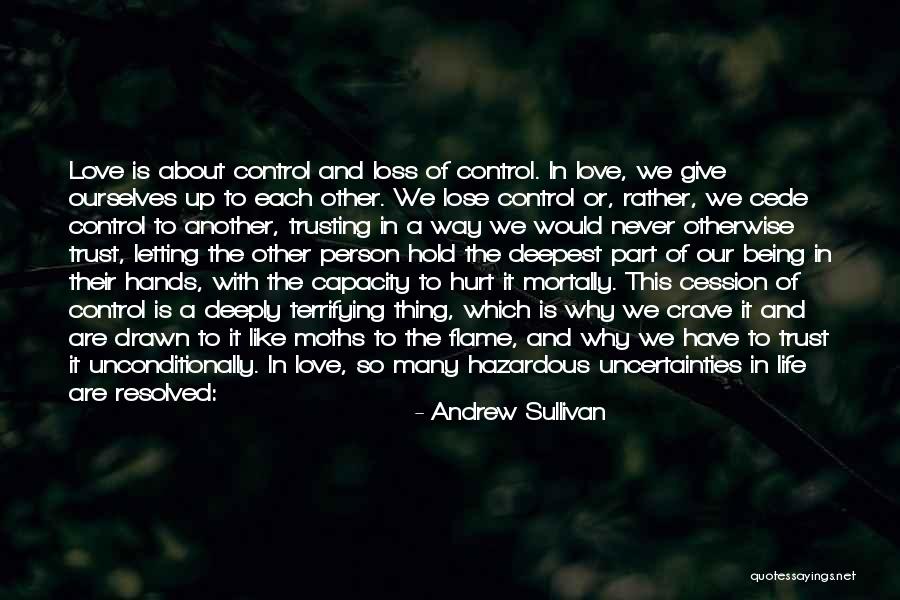To Love Unconditionally Quotes By Andrew Sullivan To Love Unconditionally Quotes By Andrew Sullivan