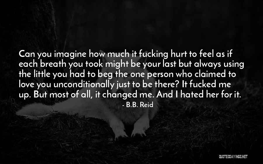 To Love Unconditionally Quotes By B.B. Reid To Love Unconditionally Quotes By B.B. Reid