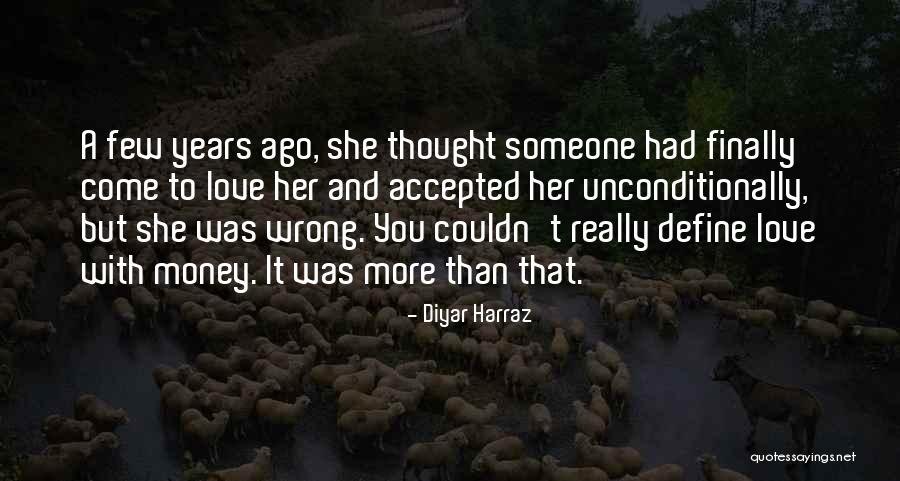 To Love Unconditionally Quotes By Diyar Harraz To Love Unconditionally Quotes By Diyar Harraz
