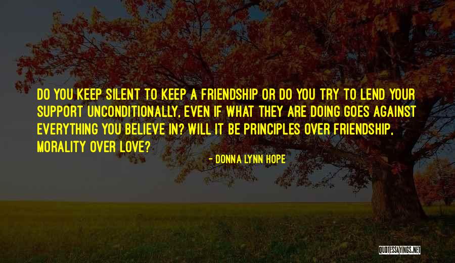 To Love Unconditionally Quotes By Donna Lynn Hope To Love Unconditionally Quotes By Donna Lynn Hope