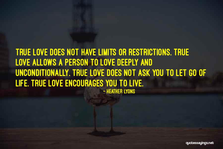 To Love Unconditionally Quotes By Heather Lyons To Love Unconditionally Quotes By Heather Lyons