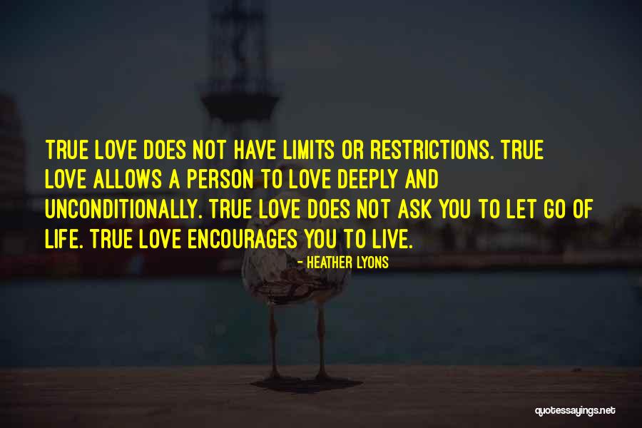 To Love Unconditionally Quotes By Heather Lyons