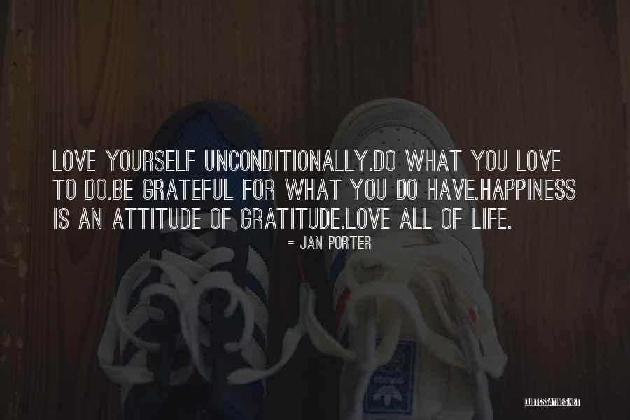 To Love Unconditionally Quotes By Jan Porter To Love Unconditionally Quotes By Jan Porter