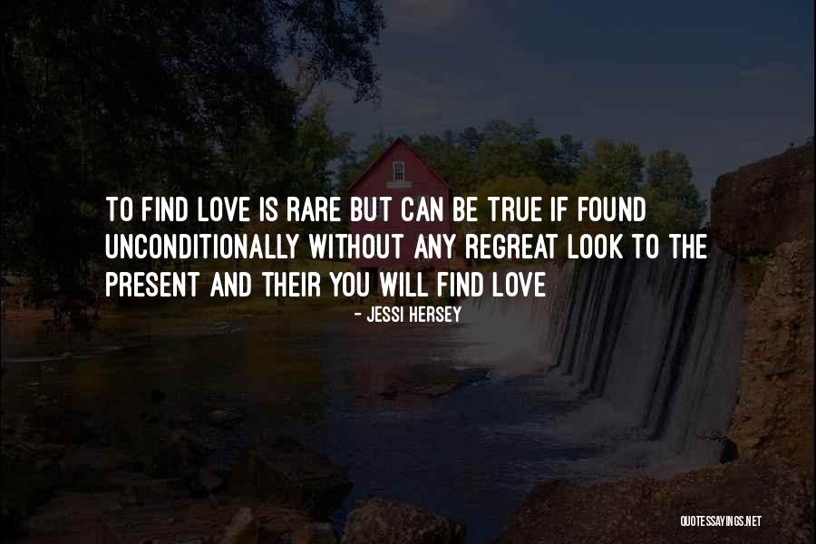 To Love Unconditionally Quotes By Jessi Hersey To Love Unconditionally Quotes By Jessi Hersey