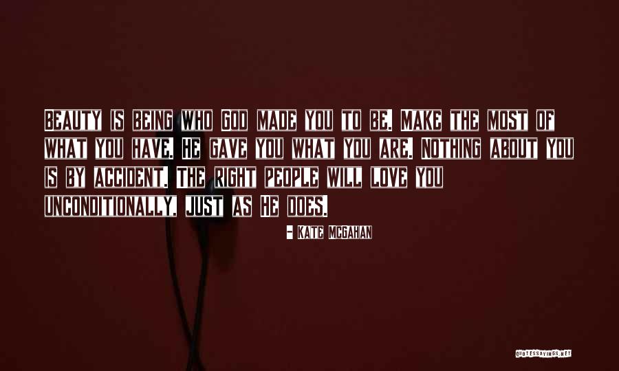 To Love Unconditionally Quotes By Kate McGahan To Love Unconditionally Quotes By Kate McGahan