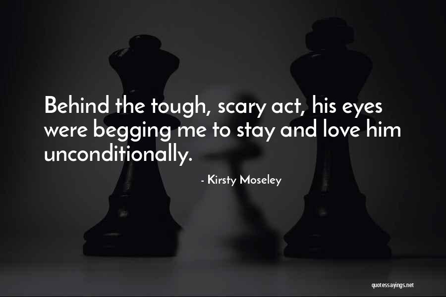To Love Unconditionally Quotes By Kirsty Moseley To Love Unconditionally Quotes By Kirsty Moseley