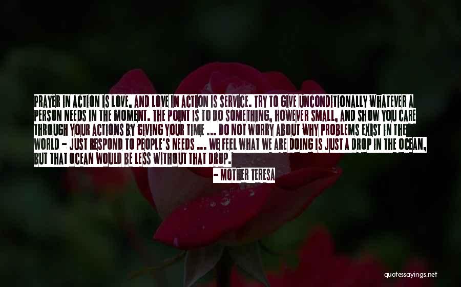 To Love Unconditionally Quotes By Mother Teresa To Love Unconditionally Quotes By Mother Teresa